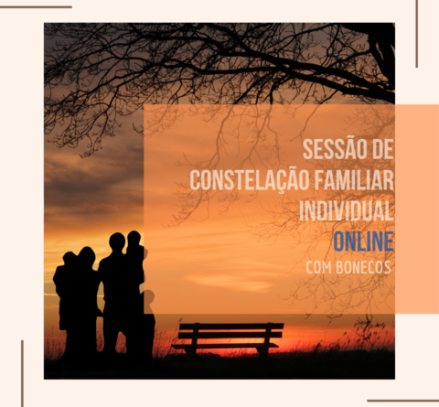 Constelação Familiar Individual com Bonecos - Online