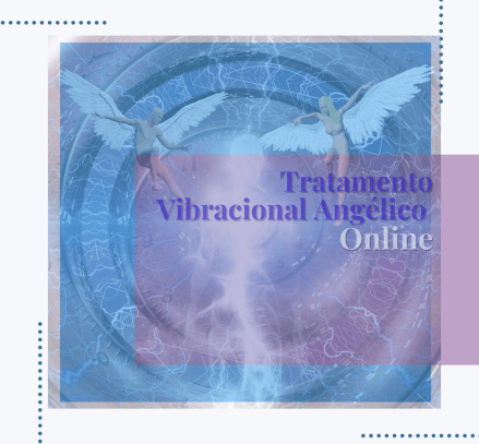 Tratamento Vibracional Angélico 4